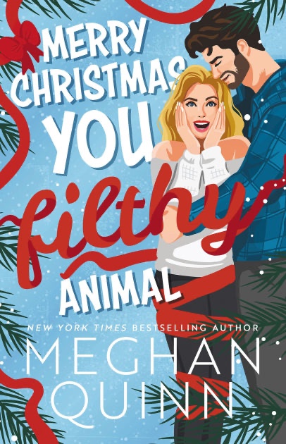 Merry Christmas, You Filthy Animal