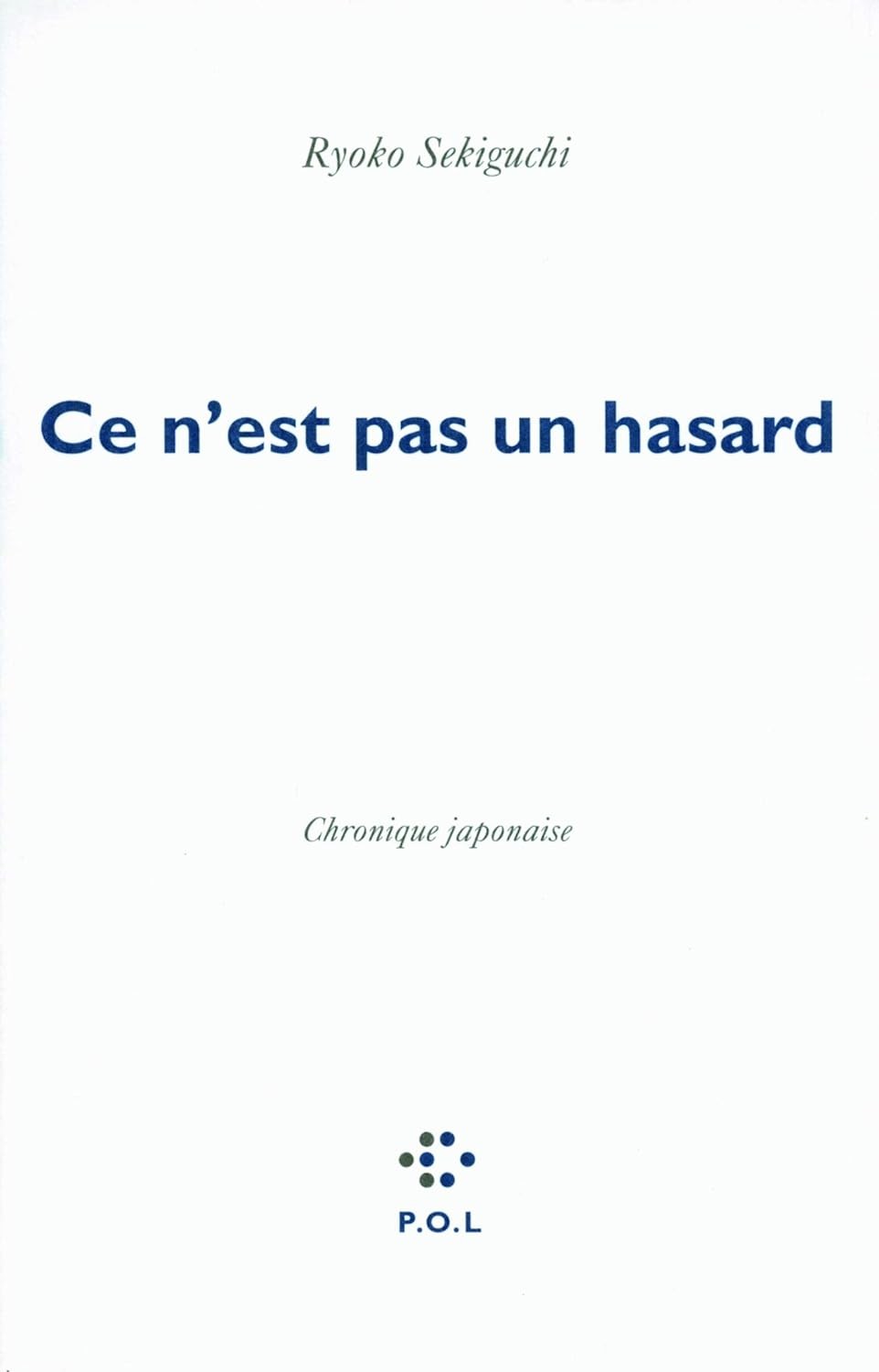 Ce n'est pas un hasard: Chronique japonaise
