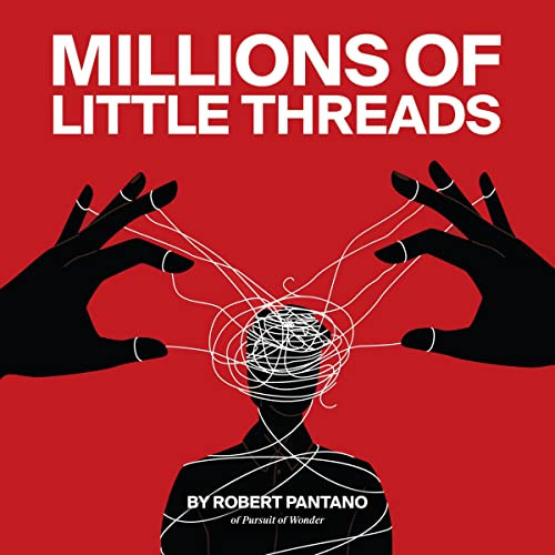 Millions of Little Threads Millions of Little Threads 