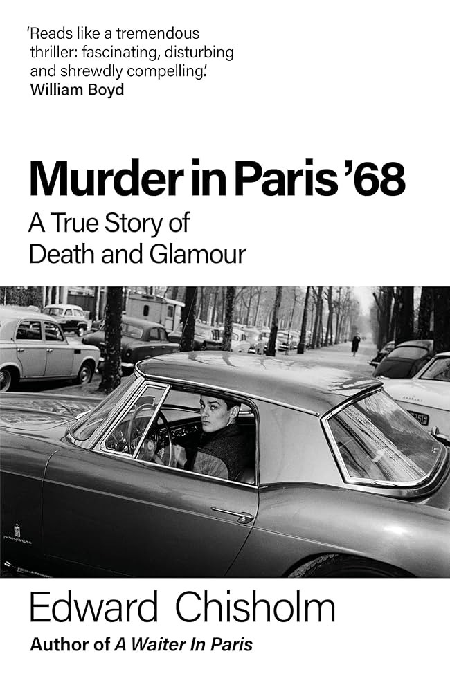 Murder in Paris '68: A True Story of Death and Glamour