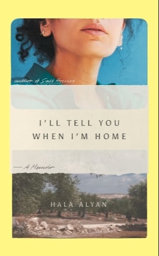 I'll Tell You When I'm Home: A Memoir