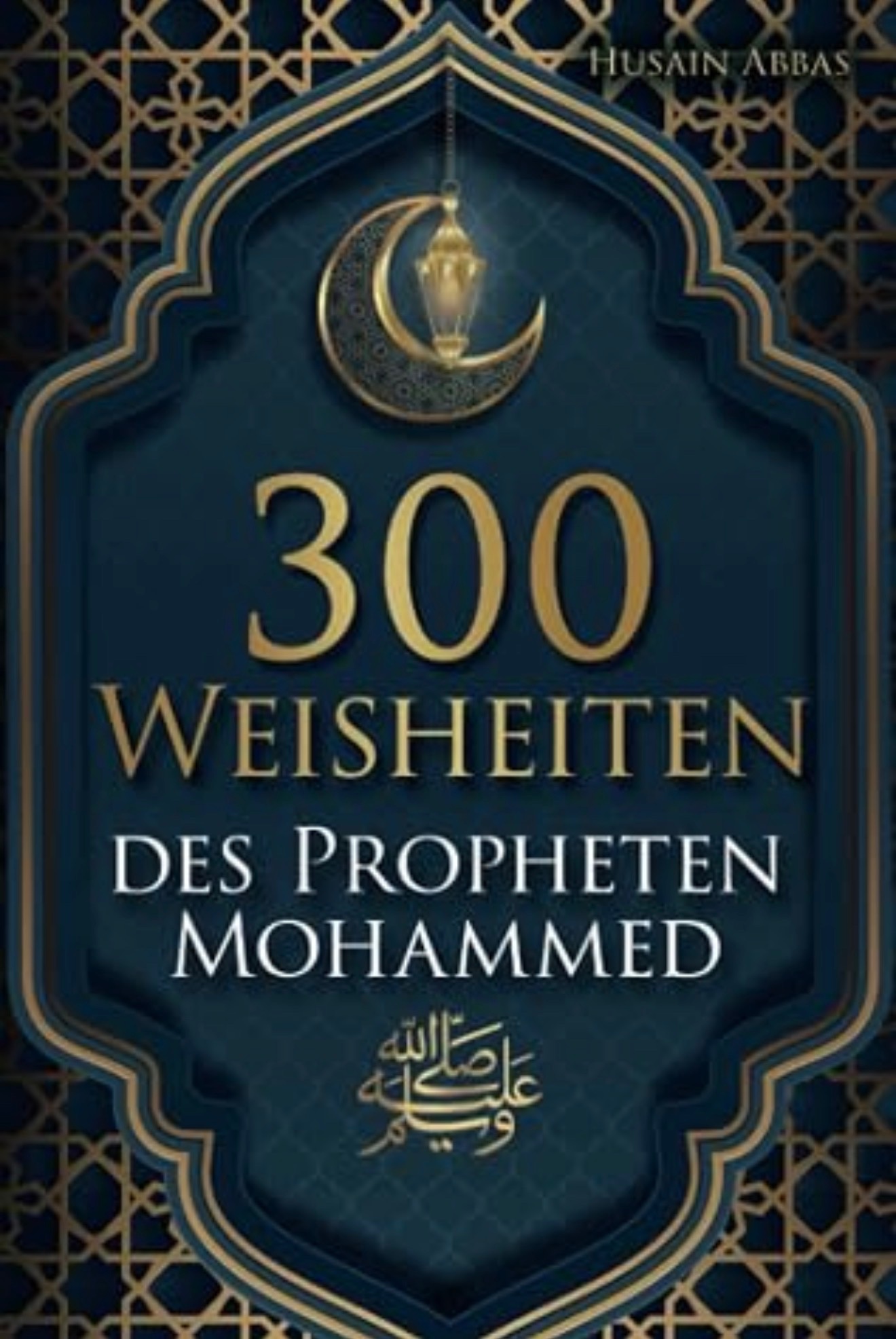 300 Weisheiten über den Propheten Muhammad