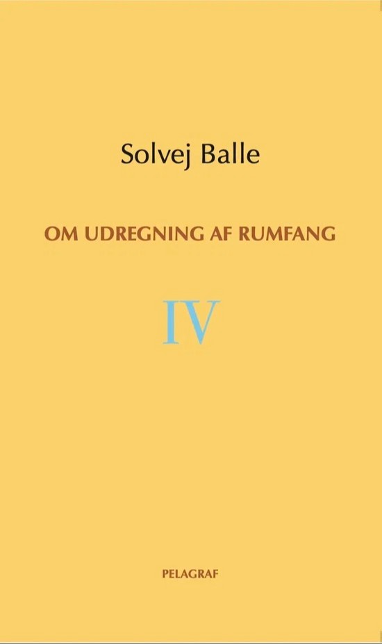 Om udregning af rumfang IV